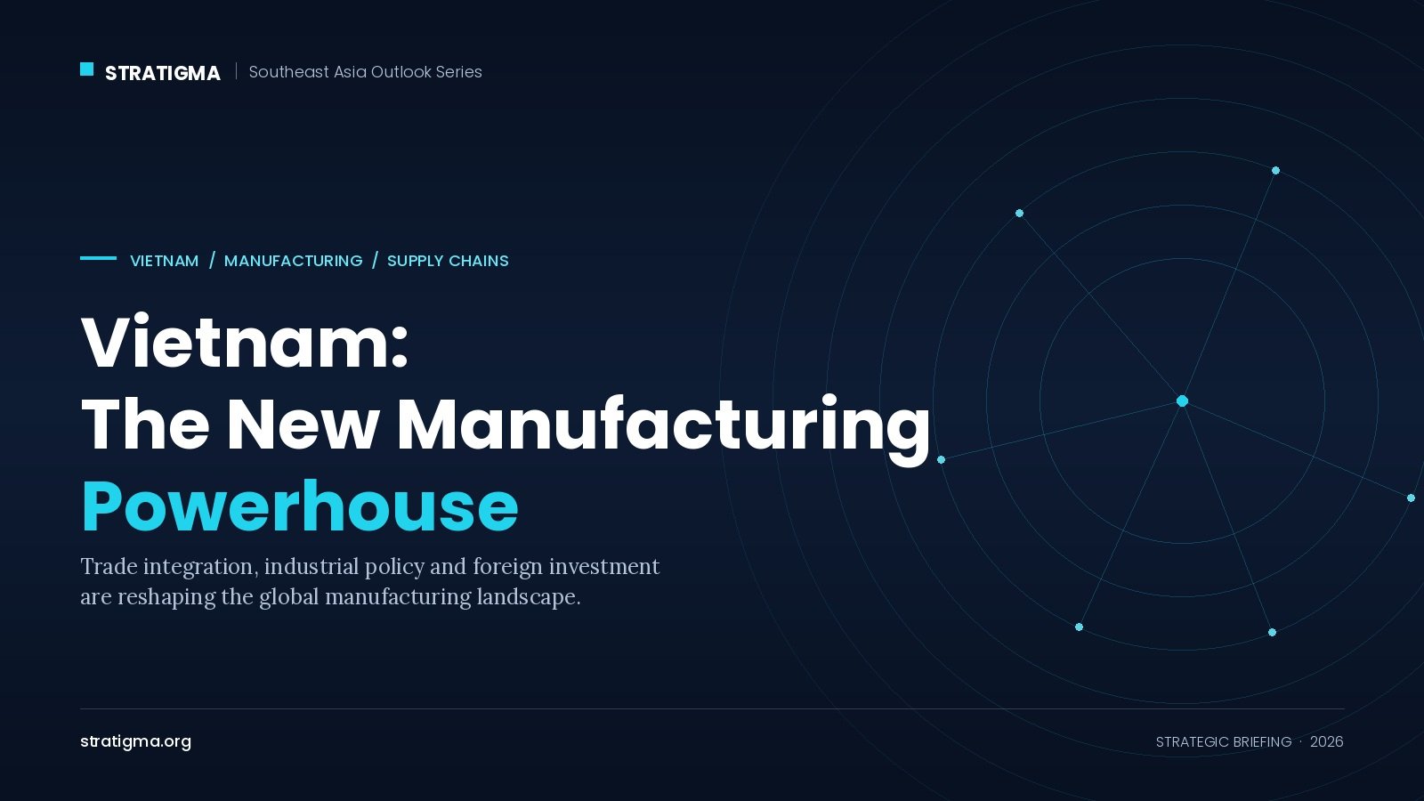 Vietnam: The New Manufacturing Powerhouse 