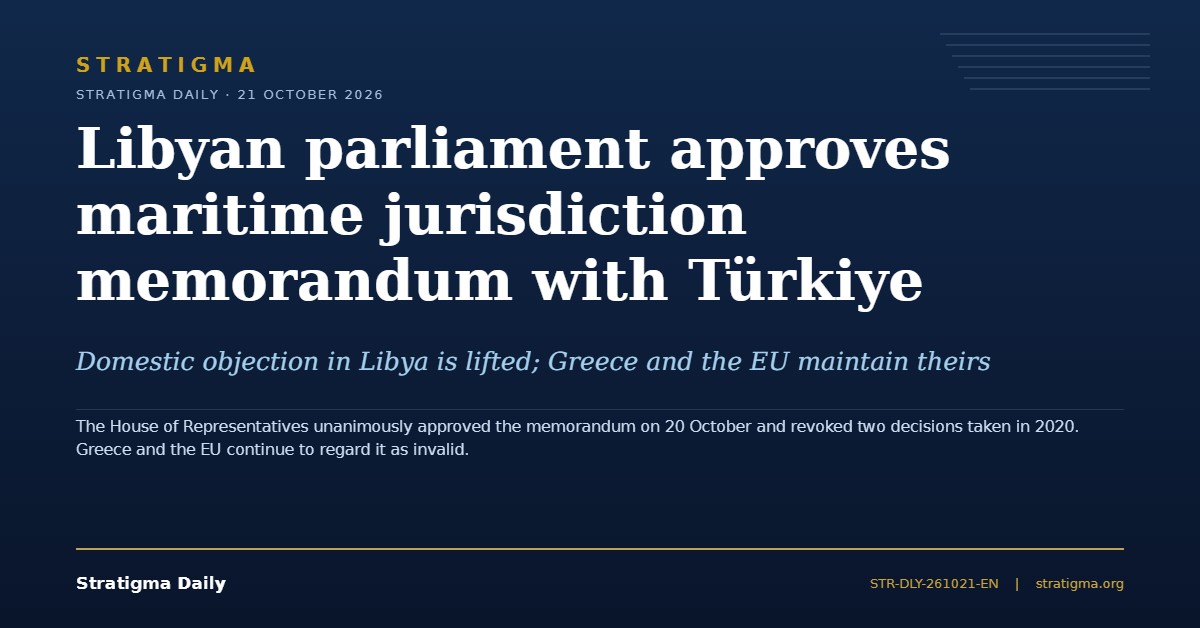 Libyan parliament approves maritime jurisdiction memorandum with Türkiye