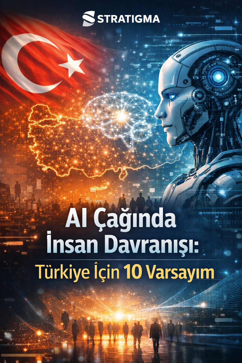 AI Çağında İnsan Davranışı - Türkiye İçin 10 Varsayım