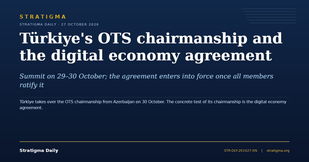 Türkiye's OTS chairmanship and the digital economy agreement